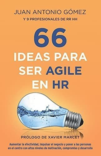 66 Ideas Para Ser Agile En Hr: Aumentar La Efectividad, Impu