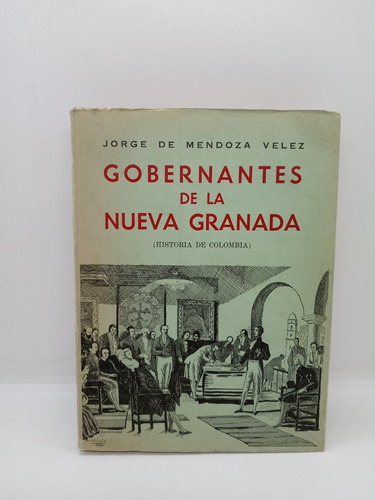 Gobernantes De La Nueva Granada - Jorge De Mendoza Vélez 