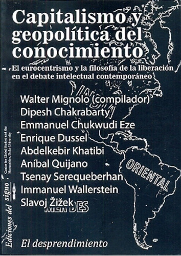 CAPITALISMO Y GEOPOLÍTICA DEL CONOCIMIENTO, de WALTER D. MIGNOLO. Editorial Ediciones Del Signo en español