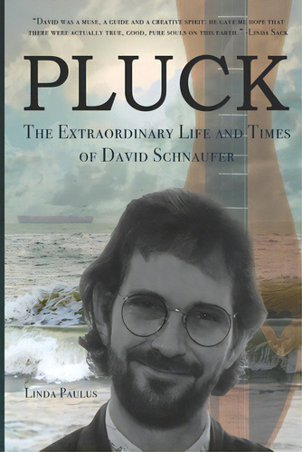 Pluck: The Extraordinary Life And Times Of David Schnaufer, De Paulus, Linda. Editorial Lightning Source Inc, Tapa Blanda En Inglés