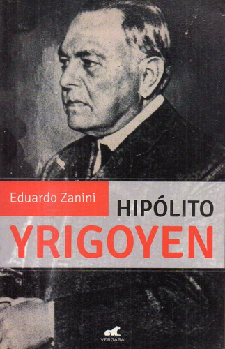 Eduardo Zanini  Hipolito Yrigoyen 