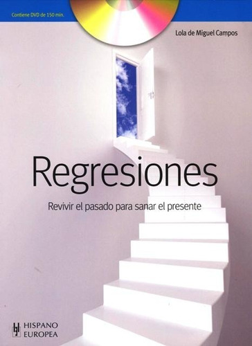 Regresiones C/dvd , Revivir El Pasado Para Sanar El Presente