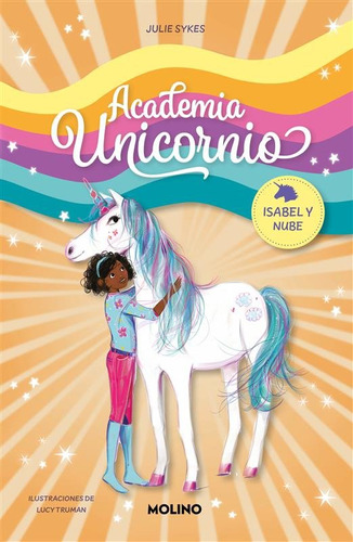 Libro Academia Unicornio 4 Isabel Y Nube - Julie Sykes