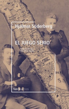 Juego Serio, El - Hjalmar Söderberg