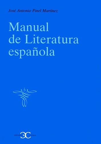  Manual De Literatura Española.. - Jose Antonio Pinel Martin