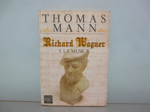 Richard Magner Y La Música- Thomas Mann - Plaza Janes