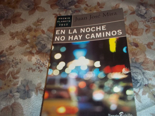 En La Noche No Hay Caminos - Juan Jose Mira