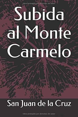 Subida Al Monte Carmelo - De La Cruz, San Juan, de de la Cruz, San J. Editorial Independently Published en español