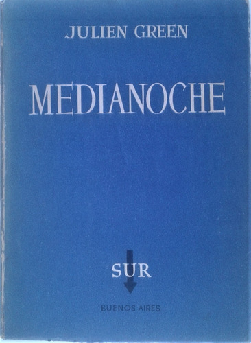 Medianoche - Julien Green - Sur Buenos Aires 1954