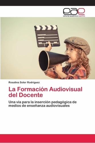 Libro La Formación Audiovisual Del Docente (spanish E Lln4