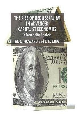 Libro The Rise Of Neoliberalism In Advanced Capitalist Ec...