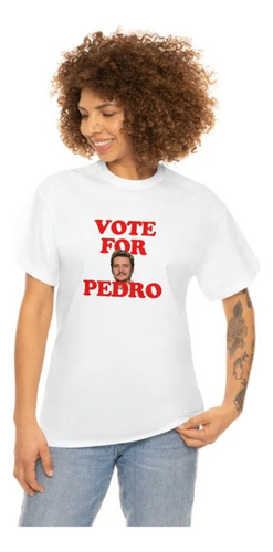 Polera Unisex Pedro Pascal Vote Algodon Estampado