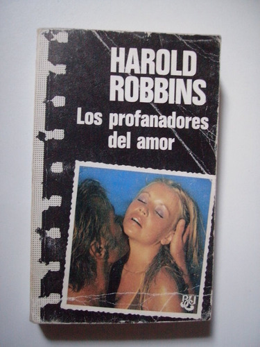 Los Profanadores Del Amor - Harold Robbins - 1975