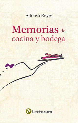 Memorias De Cocina Y De Bodega, De Reyes, Alfonso. Editorial Lectorum, Tapa Blanda En Español