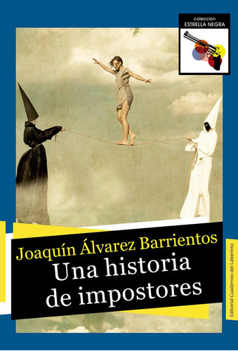 Una Historia De Impostores, De Álvarez Barrientos, Joaquín. Editorial Cuadernos Del Laberinto, Tapa Blanda En Español