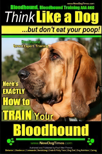 Bloodhound, Bloodhound Training Aaa Akc, De Mr Paul Allen Pearce. Editorial Createspace Independent Publishing Platform, Tapa Blanda En Inglés
