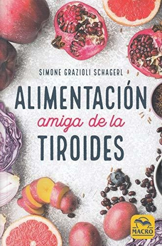 Alimentacion Amiga De La Tiroides - Grazioli Schager,simone