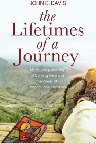 Libro: The Lifetimes Of A Journey: My Amazing Journey Of And