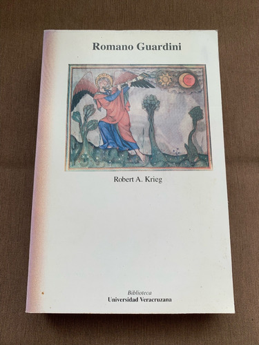 Robert A. Krieg : Romano Guardini Un Precursor - Veracruzana