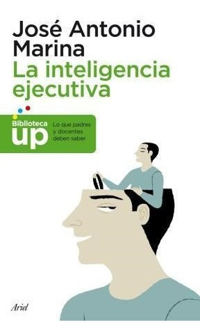 Inteligencia Ejecutiva  [2/ed] (biblioteca Up) - Marina Jo*-