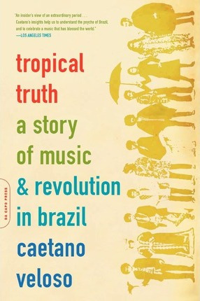 Libro Tropical Truth : A Story Of Music And Revolution In...