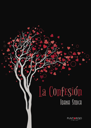La Confesión, De Stoica A , Ioana.., Vol. 1.0. Editorial Punto Rojo Libros S.l., Tapa Blanda, Edición 1.0 En Español, 2032