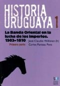 Historia Uruguaya Tomo 1.. - Jose Claudio Williman