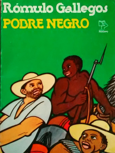 Pobre Negro Romulo Gallegos 