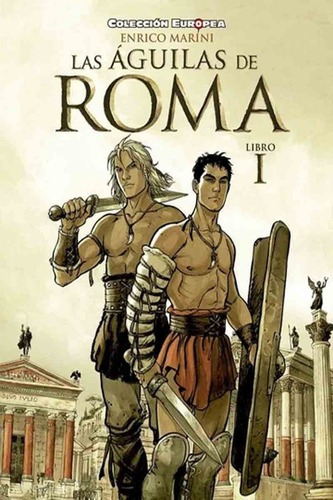 Aguilas De Roma 1 - Enrico Marini - Panini Arg, De Enrico Marini. Editorial Panini Argentina
