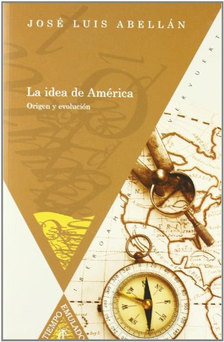 Libro La Idea De America Origen Y Evolucion  De Abellan Jose
