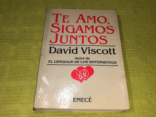 Te Amo, Sigamos Juntos - David Viscott - Emecé