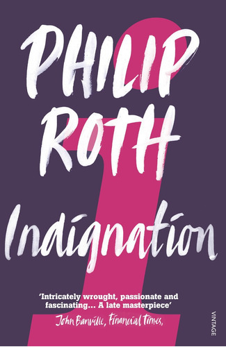 Indignation, De Philip Roth. Editorial Vintage, Tapa Blanda En Inglés, 2008