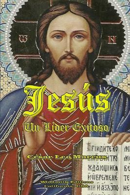 Libro Jesus Un Lider Exitoso - Cesar  Leo Marcus