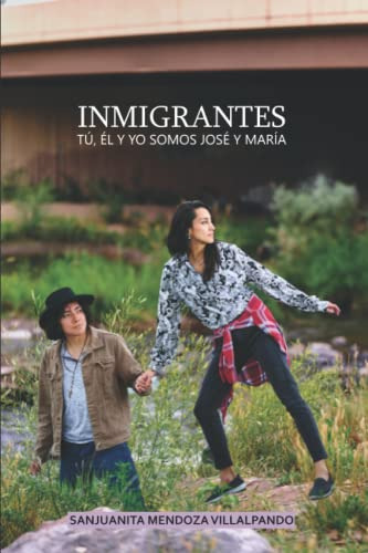 Inmigrantes  Tu El Y Yo Somos Jose Y Maria 