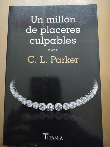 Un Millon De Placeres Culpables C L Parker