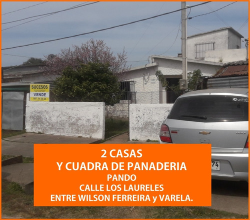 Imagen 1 de 16 de Vende 2 Casa Y Cuadra De Panaderia En Pando Calle Los Laureles Entre Wilson Ferreira Y Varela