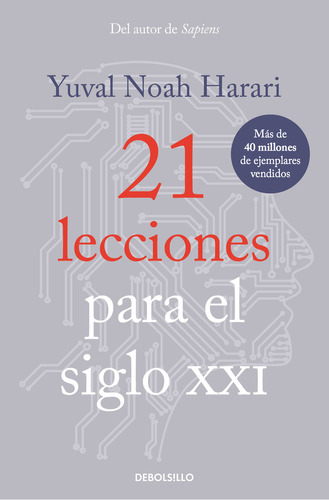 21 Lecciones Para El Siglo XXI, de Yuval Noah Harari., vol. 1. Editorial Debols!Llo, tapa blanda, edición 1 en español, 2023