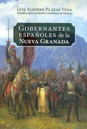 Gobernantes Españoles De La Nueva Granada