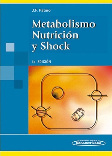 Libro Metabolismo, Nutrición Y Shock Patiño 4ta Edición