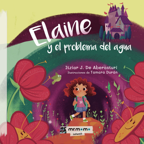 Elaine Y El Problema Del Agua Tapa Blanda, De Jiménez De Aberasturi Celis , Itziar.., Vol. 1.0. Editorial Mr. Momo, Tapa Blanda, Edición 1.0 En Español, 2032