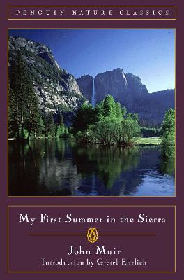 My First Summer In The Sierra - John Muir