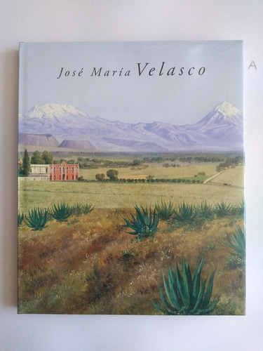 Libro - José María Velasco Un Estudio Sobre Su Obra
