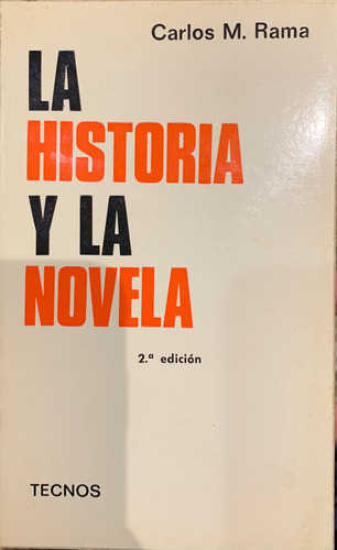 La Historia Y La Novela Carlos M Rama 