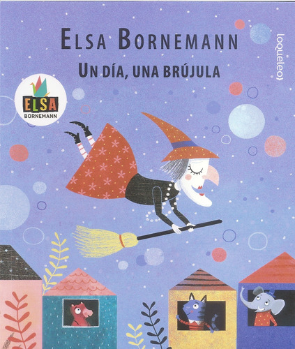 Un Dia, Una Brujula Elsa Isabel Bornemann Santillana