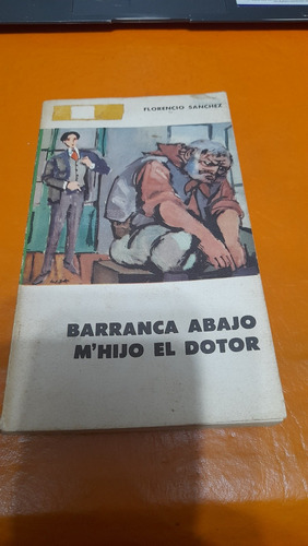 Barranca Abajo Mi Hijo El Dotor Sanchez Eudeba Casa3