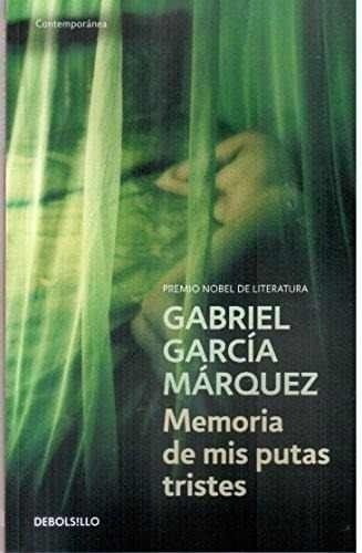 Libro - Memoria De Mis Putas Tristes - Garcia Marquez Gabrie