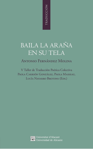 Baila La Araña En Su Tela - Fernández Molina, Antonio  - 