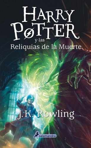 Harry Potter 7 - Las Reliquias de la Muerte, de J. K. Rowling. Editorial Salamandra en español, 2020