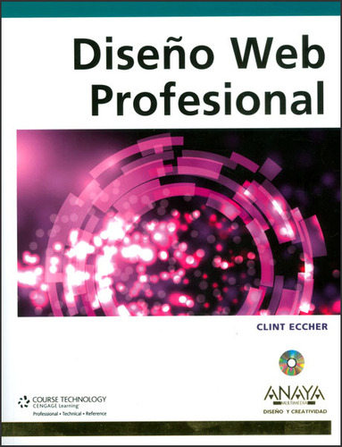 Diseño Web Profesional (Incluye CD): Diseño Web Profesional (Incluye CD), de Clint Eccher. Serie 8441529403, vol. 1. Editorial Distrididactika, tapa blanda, edición 2011 en español, 2011