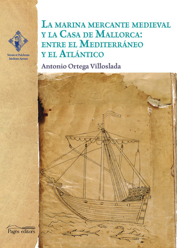 Marina Mercante Medieval Y La Casa De Mallorca Entre El - Or